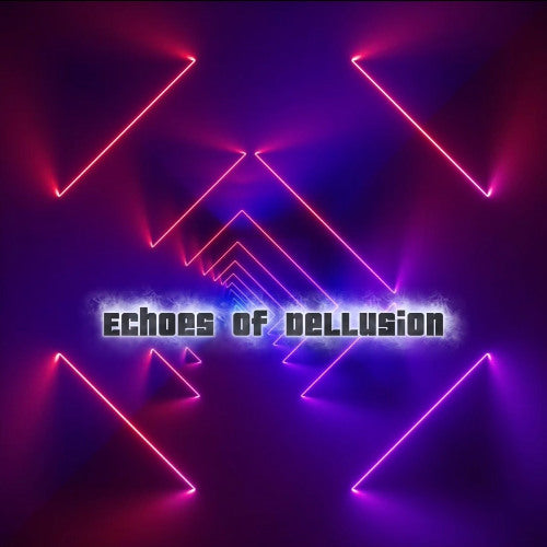 Echoes Of Dellusion